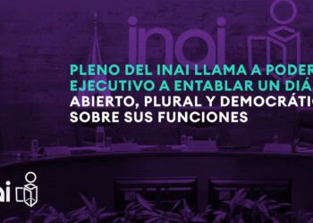 PLENO DEL INAI LLAMA A PODER EJECUTIVO A ENTABLAR UN DIÁLOGO ABIERTO, PLURAL Y DEMOCRÁTICO SOBRE SUS FUNCIONES