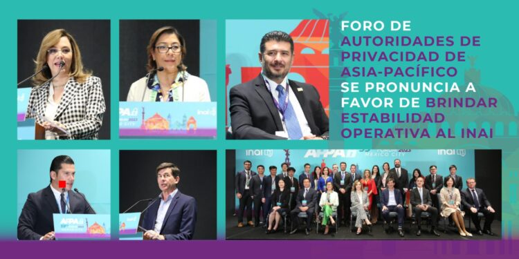 FORO DE AUTORIDADES DE PRIVACIDAD DE ASIA-PACÍFICO SE PRONUNCIA A FAVOR DE BRINDAR ESTABILIDAD OPERATIVA AL INAI