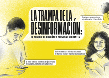 La Trampa De La Desinformación: El Negocio De Engañar A Personas Migrantes