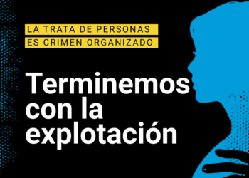 La trata de personas es crimen organizado: terminemos con la explotación