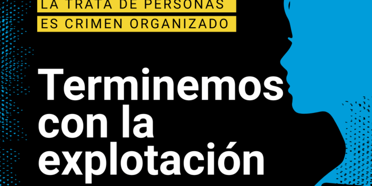 La trata de personas es crimen organizado: terminemos con la explotación