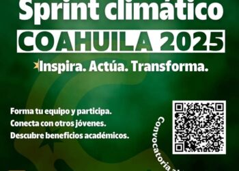 COAHUILA CONVOCA A JUVENTUDES UNIVERSITARIAS AL SPRINT CLIMÁTICO 2025